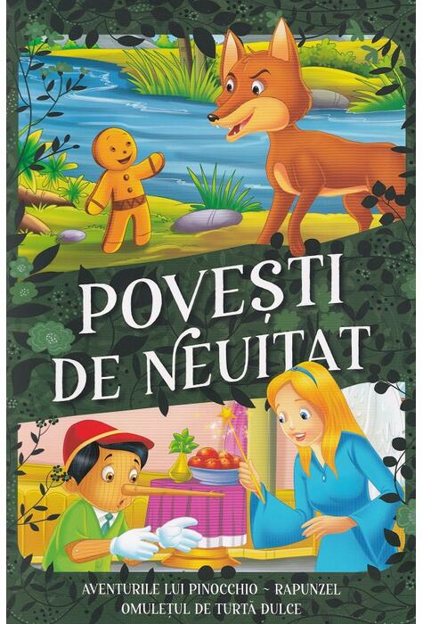 Copertă produs Povești de neuitat. Aventurile lui Pinocchio, Rapunzel, Omulețul de turtă dulce