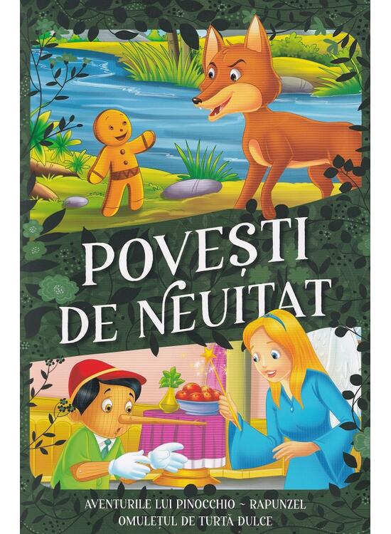 Copertă produs Povești de neuitat. Aventurile lui Pinocchio, Rapunzel, Omulețul de turtă dulce - gallery big 1