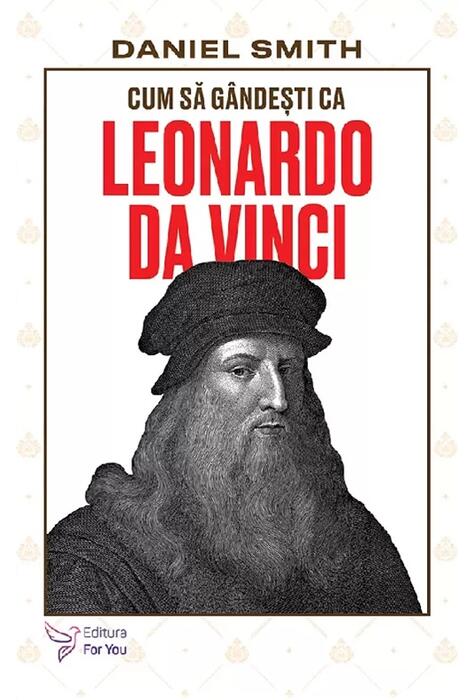 Copertă produs Cum să g&acirc;ndești ca Leonardo da Vinci
