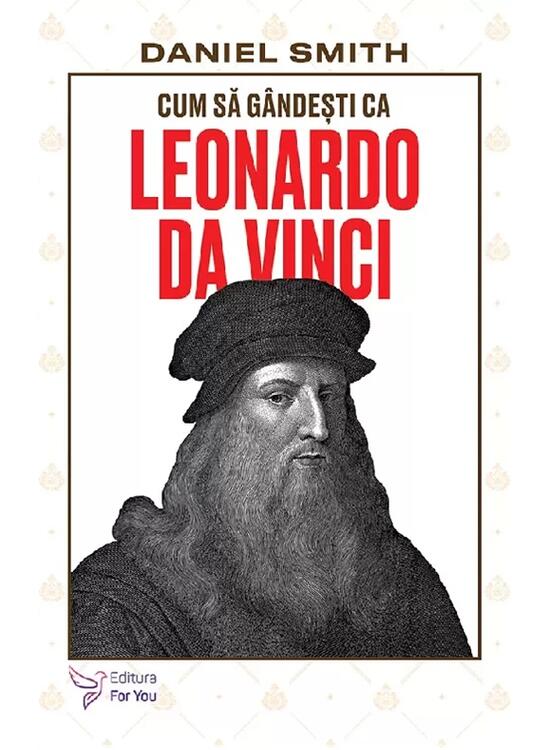 Copertă produs Cum să g&acirc;ndești ca Leonardo da Vinci - gallery big 1