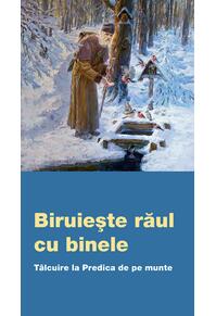 Copertă produs Biruieşte răul cu binele