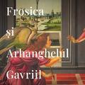 Copertă produs Frosica şi Arhanghelul Gavriil - gallery small 