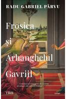 Imagine produs Frosica şi Arhanghelul Gavriil