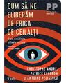Copertă produs Cum să ne eliberăm de frica de ceilalți - thumb 1