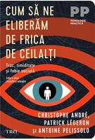 Cum să ne eliberăm de frica de ceilalți