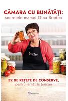 Cămara cu bunătăți: secretele mamei Gina Bradea