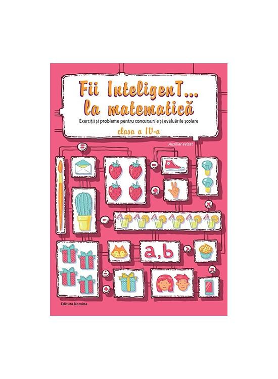 Copertă produs Fii InteligenT&hellip; la matematică. Clasa a IV-a - gallery big 1