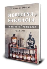 Copertă produs Medicina și farmacia &icirc;n trecutul rom&acirc;nesc