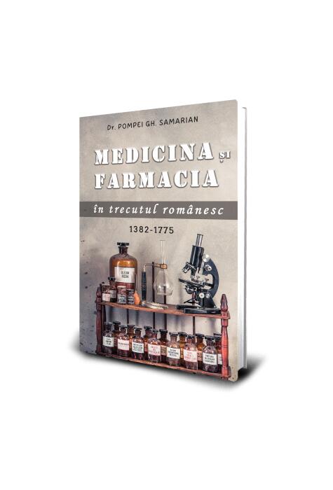 Copertă produs Medicina și farmacia &icirc;n trecutul rom&acirc;nesc