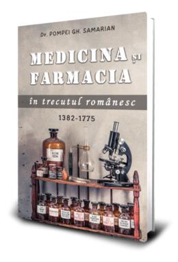 Copertă produs Medicina și farmacia &icirc;n trecutul rom&acirc;nesc