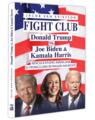 Copertă produs Fight Club: Donald Trump vs. Joe Biden și Kamala Harris - thumb 1
