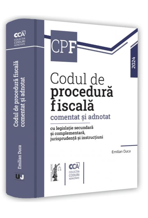 Copertă produs Codul de procedură fiscală comentat și adnotat cu legislație secundară și complementară, jurisprudență și instrucțiuni – 2024
