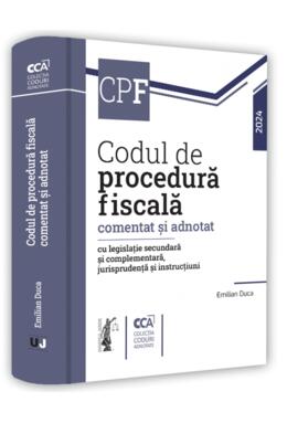 Copertă produs Codul de procedură fiscală comentat și adnotat cu legislație secundară și complementară, jurisprudență și instrucțiuni – 2024