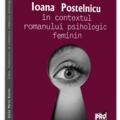 Copertă produs Ioana Postelnicu &icirc;n contextul romanului psihologic feminin - gallery small 