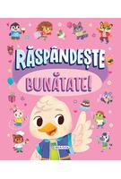 Răsp&acirc;ndește bunătate!