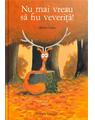 Copertă produs Nu mai vreau să fiu veveriță - thumb 1