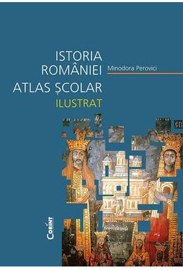 Copertă produs Istoria Rom&acirc;niei. Atlas școlar ilustrat