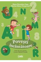 Povești &icirc;nc&acirc;ntătoare. Caiet de lucru pentru clasa pregătitoare (Vol. 1)
