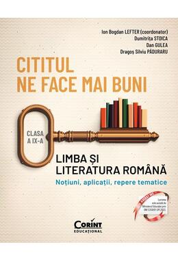 Copertă produs Cititul ne face mai buni. Limba și literatura rom&acirc;nă. Noțiuni, aplicații, repere tematice. Clasa a IX-a
