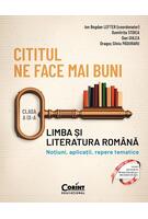 Imagine produs Cititul ne face mai buni. Limba și literatura rom&acirc;nă. Noțiuni, aplicații, repere tematice. Clasa a IX-a