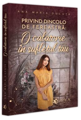 Copertă produs Privind dincolo de fereastră: O călătorie &icirc;n sufletul tău
