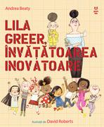 Lilla Greer, &icirc;nvățătoare inovatoare