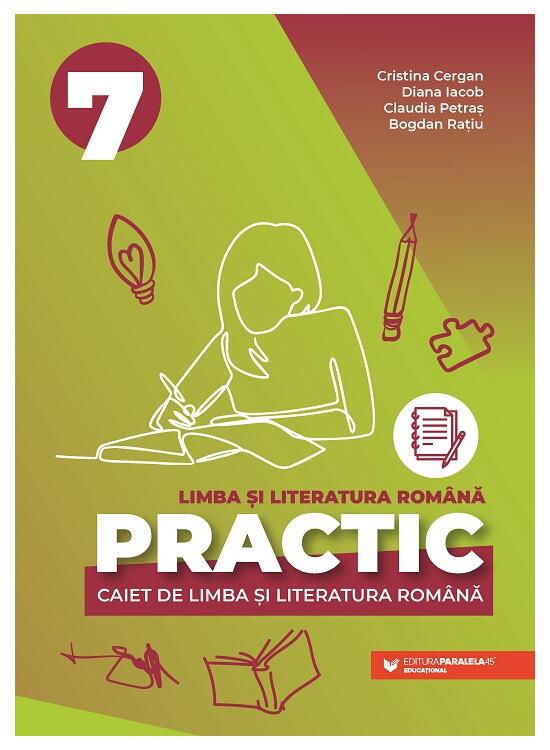 Copertă produs PRACTIC 7. Caiet de limba și literatura rom&acirc;nă - gallery big 1