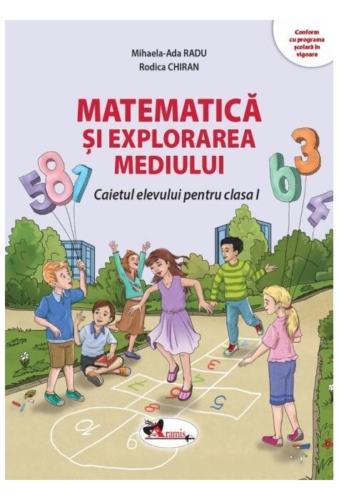 Copertă produs Matematică şi explorarea mediului: caietul elevului pentru clasa I