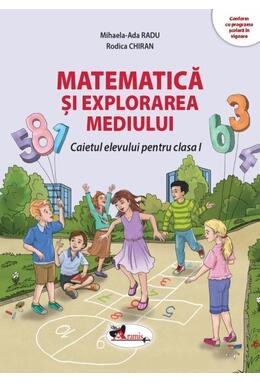 Copertă produs Matematică şi explorarea mediului: caietul elevului pentru clasa I
