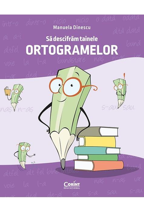 Copertă produs Să descifrăm tainele ortogramelor