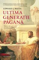Ultima generație păg&acirc;nă
