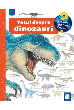 Copertă produs Totul despre dinozauri