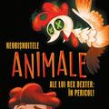Copertă produs Neobișnuitele animale ale lui Rex Dexter: &icirc;n pericol! - gallery small 