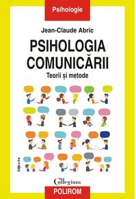 Copertă produs Psihologia comunicării. Teorii şi metode. Ediția a II-a