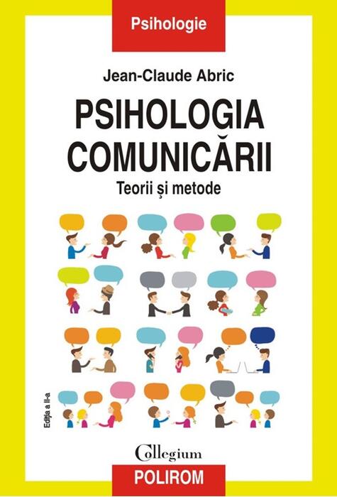 Copertă produs Psihologia comunicării. Teorii şi metode. Ediția a II-a