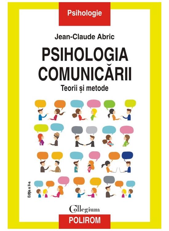 Copertă produs Psihologia comunicării. Teorii şi metode. Ediția a II-a - gallery big 1