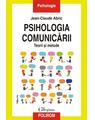 Copertă produs Psihologia comunicării. Teorii şi metode. Ediția a II-a - thumb 1