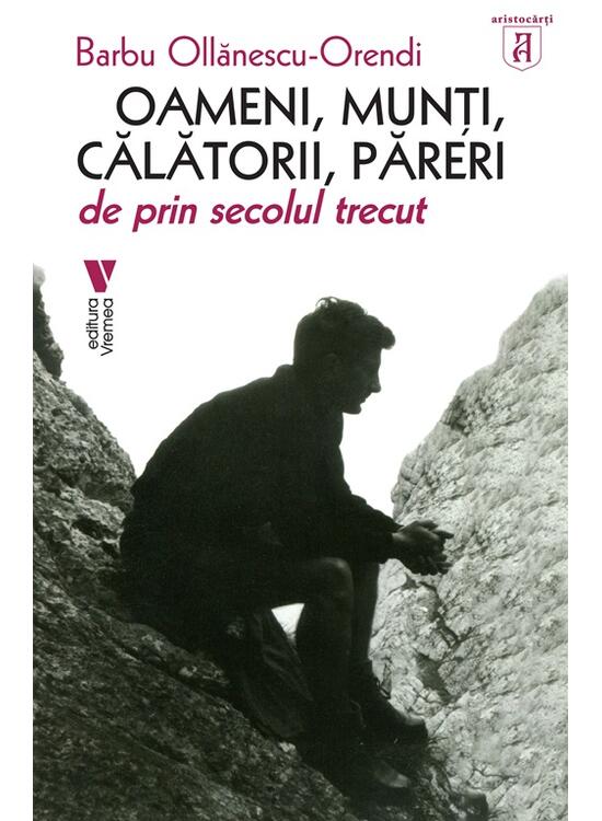 Copertă produs Oameni, munți, călătorii, păreri de prin secolul trecut - gallery big 1