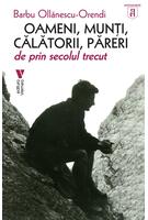 Oameni, munți, călătorii, păreri de prin secolul trecut