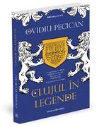 Clujul &icirc;n legende
