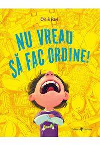 Copertă produs Nu vreau să fac ordine!