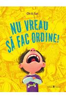 Nu vreau să fac ordine!