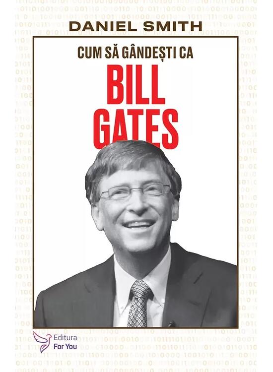 Copertă produs Cum să g&acirc;ndești ca Bill Gates - gallery big 1