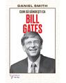 Copertă produs Cum să g&acirc;ndești ca Bill Gates - thumb 1