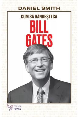 Copertă produs Cum să g&acirc;ndești ca Bill Gates