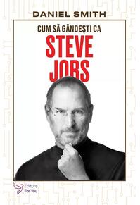 Copertă produs Cum să gândești ca Steve Jobs