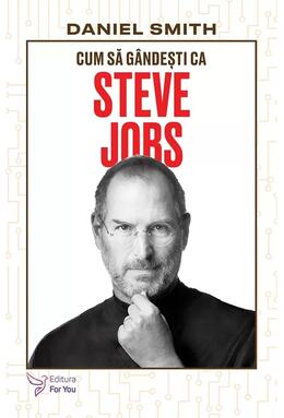 Copertă produs Cum să g&acirc;ndești ca Steve Jobs