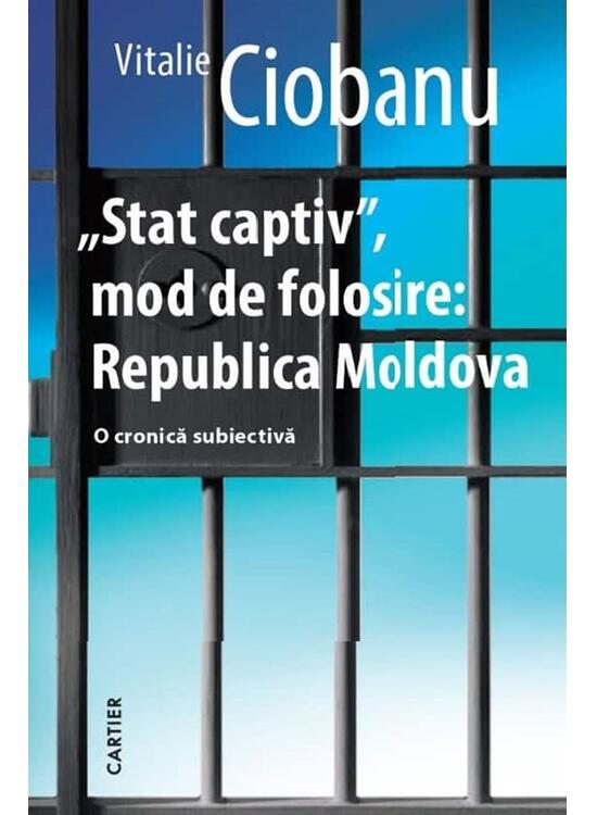 Copertă produs &bdquo;Stat captiv&rdquo;, mod de folosire: Republica Moldova - gallery big 1