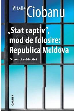 Copertă produs &bdquo;Stat captiv&rdquo;, mod de folosire: Republica Moldova