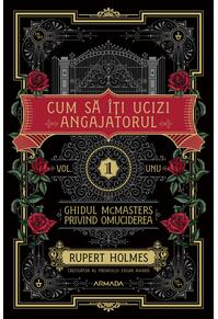 Copertă produs Cum să &icirc;ţi ucizi angajatorul (Vol. 1)